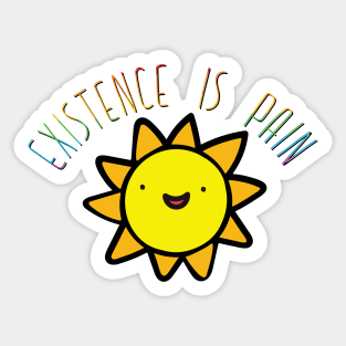 Existence Is Pain Sticker